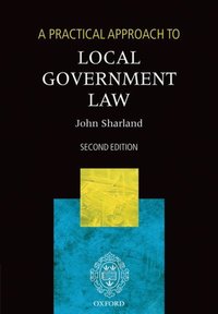 Book Cover for A Practical Approach to Local Government Law by John Sharland