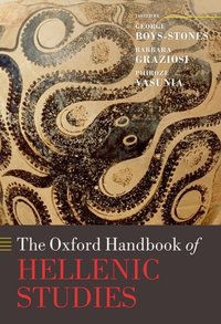 Book Cover for The Oxford Handbook of Hellenic Studies by G R BoysStones, Barbara Graziosi, Phiroze Vasunia