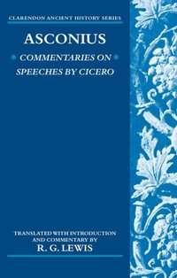 Book Cover for Commentaries on Speeches of Cicero by Quintus Asconius Pedianus, R G Lewis