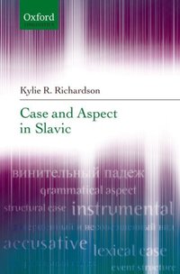 Book Cover for Case and Aspect in Slavic by Kylie Richardson