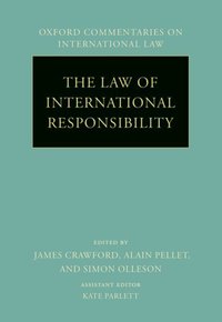Book Cover for The Law of International Responsibility by James Crawford, Alain Pellet, Simon Olleson, Kate Parlett