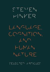 Book Cover for Language, Cognition, and Human Nature by Steven Pinker