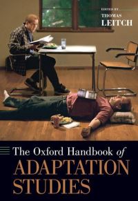 Book Cover for The Oxford Handbook of Adaptation Studies by Thomas Professor of English, Professor of English, University of Delaware Leitch