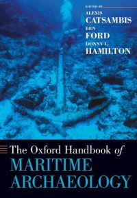 Book Cover for The Oxford Handbook of Maritime Archaeology by Alexis Catsambis, Ben Ford, Donny Leon Hamilton
