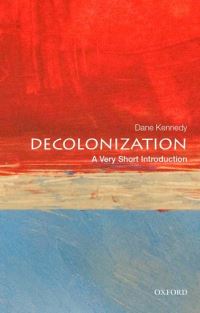 Book Cover for Decolonization by Dane Keith Kennedy