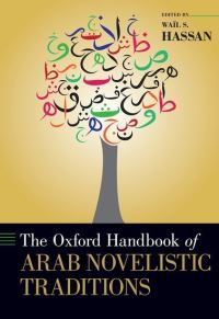 Book Cover for The Oxford Handbook of Arab Novelistic Traditions by Waïl S Associate Professor of Comparative Literature, Associate Professor of Comparative Literature, University of Il Hassan