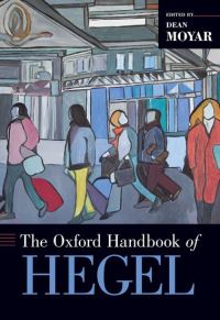 Book Cover for The Oxford Handbook of Hegel by Dean , Johns Hopkins Moyar