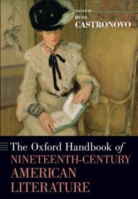 Book Cover for The Oxford Handbook of Nineteenth-Century American Literature by Russ Dorothy Draheim Professor of English, Dorothy Draheim Professor of English, University of WisconsinMadison Castronovo