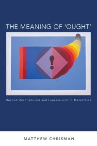 Book Cover for The Meaning of 'Ought' by Matthew Chrisman