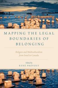Book Cover for Mapping the Legal Boundaries of Belonging by Rene Associate Professor, Associate Professor, Faculty of Law, McGill University Provost