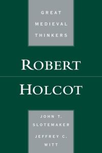 Book Cover for Robert Holcot by John T Slotemaker, Jeffrey C Witt