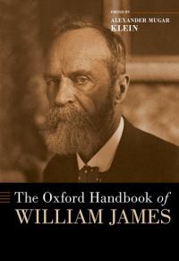 Book Cover for The Oxford Handbook of William James by Alexander Mugar Klein