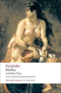 Book Cover for Medea, Hippolytus, Electra, Helen by Euripides, Edith Hall, James Morwood