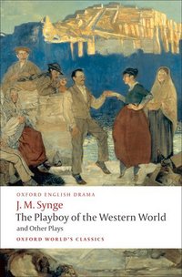 Book Cover for The Playboy of the Western World and Other Plays by J M Synge