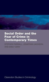 Book Cover for Social Order and the Fear of Crime in Contemporary Times by Stephen Farrall, Jonathan Jackson, Emily Gray