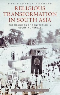 Book Cover for Religious Transformation in South Asia by Christopher Lecturer in Asian History, University of Edinburgh Harding