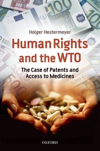 Book Cover for Human Rights and the WTO by Holger P Research Fellow, Max Planck Institute for Comparative Public Law and International Law, Heidelberg, Ger Hestermeyer