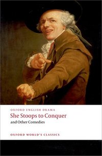Book Cover for She Stoops to Conquer and Other Comedies by Nigel Wood