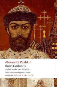 Book Cover for Boris Godunov and Other Dramatic Works by Aleksandr Sergeevich Pushkin, James E Falen