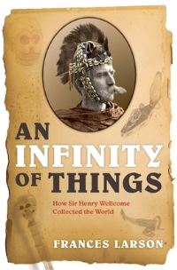 Book Cover for An Infinity of Things by Frances Larson