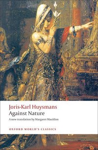 Book Cover for Against Nature by JK Huysmans, Nicholas White