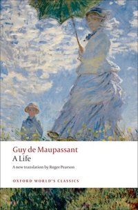 Book Cover for A Life by Guy de Maupassant, Roger Pearson