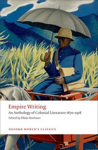Book Cover for Empire Writing by Elleke Boehmer