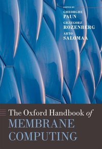 Book Cover for The Oxford Handbook of Membrane Computing by Gheorghe Senior researcher, Romanian Academy Paun