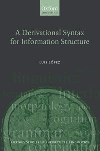 Book Cover for A Derivational Syntax for Information Structure by Luis López