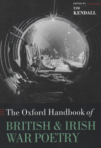 Book Cover for The Oxford Handbook of British and Irish War Poetry by Tim , Professor of English, University of Exeter Kendall