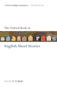 Book Cover for The Oxford Book of English Short Stories by A S Byatt