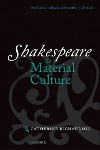 Book Cover for Shakespeare and Material Culture by Catherine Richardson