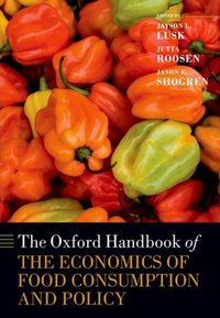 Book Cover for The Oxford Handbook of the Economics of Food Consumption and Policy by Jayson Lusk, Jutta Roosen, Jason F Shogren