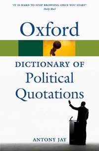 Book Cover for Oxford Dictionary of Political Quotations by Antony Jay