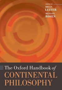 Book Cover for The Oxford Handbook of Continental Philosophy by Brian University of Chicago Leiter