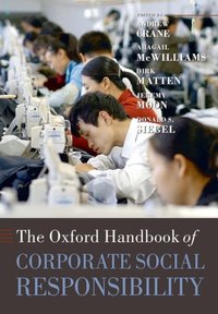 Book Cover for The Oxford Handbook of Corporate Social Responsibility by Andrew Crane, Abagail McWilliams, Dirk Matten, Jeremy Moon, Donald S. Siegel