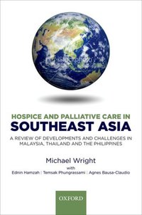 Book Cover for Hospice and Palliative Care in Southeast Asia by Michael Wright