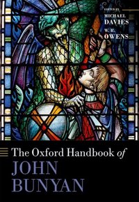 Book Cover for The Oxford Handbook of John Bunyan by Michael Senior Lecturer in English, Senior Lecturer in English, University of Liverpool Davies