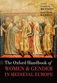 Book Cover for The Oxford Handbook of Women and Gender in Medieval Europe by Judith M John R Hubbard Professor of History, John R Hubbard Professor of History, University of Southern Californ Bennett