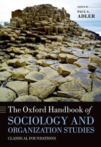 Book Cover for The Oxford Handbook of Sociology and Organization Studies by Paul S , Professor of Management and Organization, University of Southern California Adler