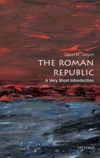 Book Cover for The Roman Republic by David M Gwynn