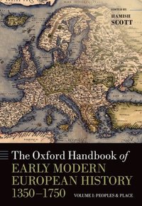 Book Cover for The Oxford Handbook of Early Modern European History, 1350-1750 by Hamish Hon Senior Research Fellow and Wardlaw Professor Emeritus of International History, Hon Senior Research Fellow Scott