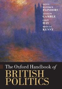 Book Cover for The Oxford Handbook of British Politics by Matthew Reader in Parliamentary Government and Governance at the University of Sheffield Flinders