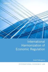 Book Cover for International Harmonization of Economic Regulation by Junji Professor of International Economic Law, Institute of Social Science, University of Tokyo Nakagawa