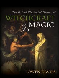 Book Cover for The Oxford Illustrated History of Witchcraft and Magic by Owen Davies
