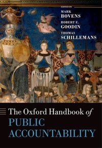 Book Cover for The Oxford Handbook of Public Accountability by Mark Professor of Public Administration, Professor of Public Administration, Utrecht University School of Governance Bovens