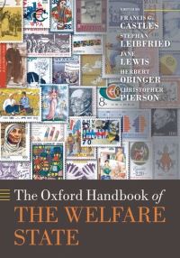 Book Cover for The Oxford Handbook of the Welfare State by Francis G. Castles, Stephan Leibfried, Jane Lewis, Herbert Obinger, Christopher Pierson