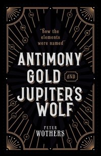 Book Cover for Antimony Gold and Jupiter's Wolf by Peter Wothers