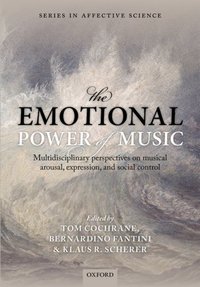 Book Cover for The Emotional Power of Music by Tom Cochrane, Bernardino Fantini, Klaus R Scherer