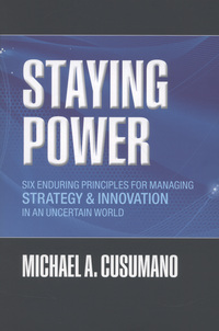 Book Cover for Staying Power by Michael A MIT Sloan Management Review Professor of Management, Sloan School of Management, Massachusetts Institute  Cusumano